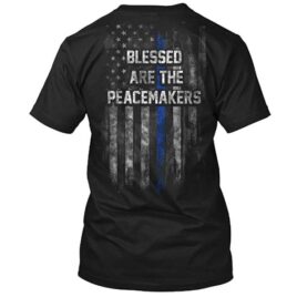Blessed Are The Peacemakers Flag T-Shirt